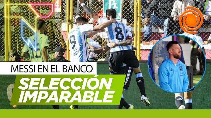 Argentina ganó, goleó y gustó en Bolivia a pesar de la altura: por qué no jugó Messi