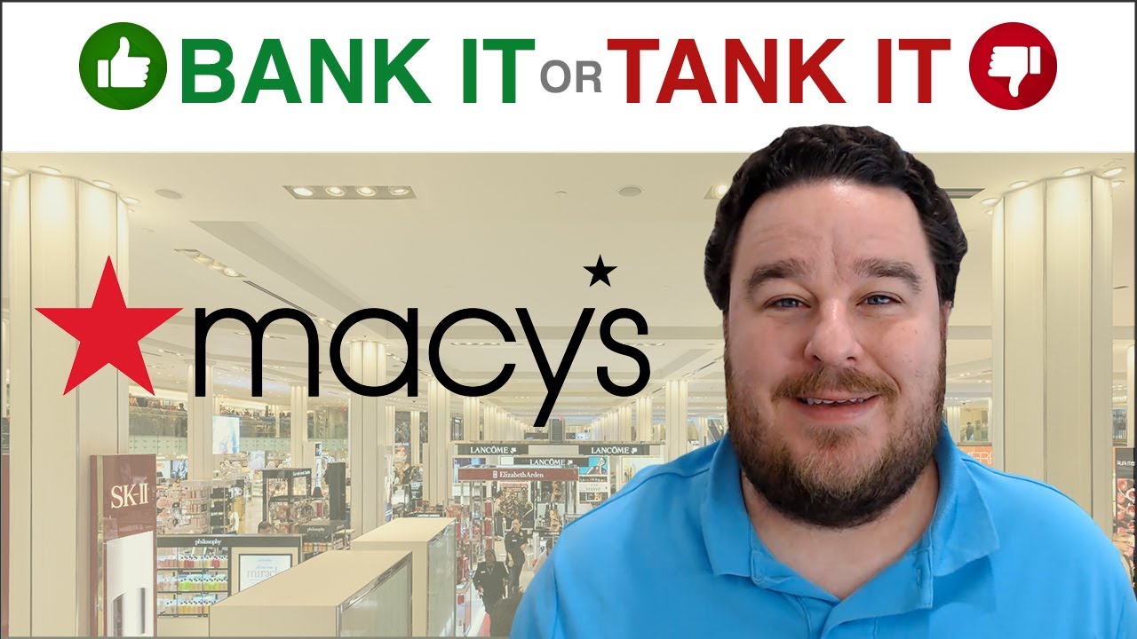 Macy's Stock - Bank It or Tank It