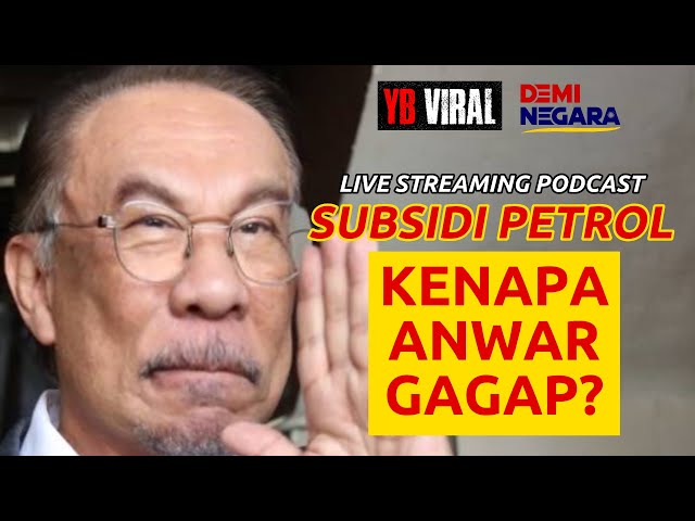 [LIVE] SUBSIDI PETROL - KENAPA ANWAR GAGAP? class=