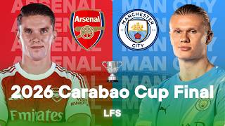 ARSENAL 0-2 MAN CITY | 2026 CARABAO CUP FINAL LIVE WATCHALONG COMMENTARY