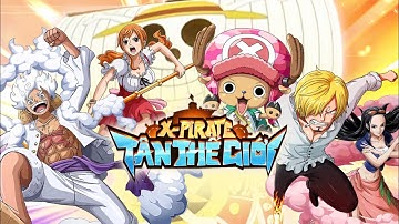 X-Pirates: Tân Thế Giới - Android_IOS || Rì viu và cách tăng lực chiến cho tân thủ