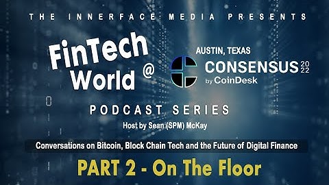 Consensus 2022 |  Part 2 - On the Floor