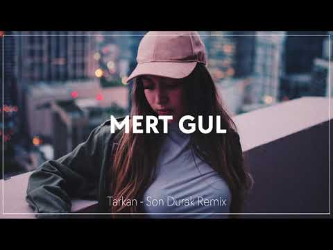 Tarkan - Son Durak (Mert Gul Remix)