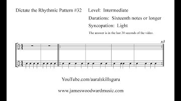 Dictate the Rhythmic Pattern #32:  Intermediate (with Sixteenths)