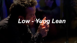Low - Yung Lean | Sub Español