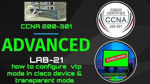 how to configure vtp and transparent mode lab 21 hindi 200-301