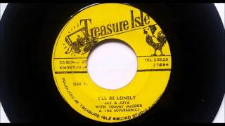 Jay &amp; Joya I&#39;ll Be Lonely - Joya Landis and John Holt - Treasure Isle
