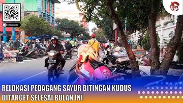RELOKASI PEDAGANG SAYUR BITINGAN KUDUS  DITARGET SELESAI BULAN INI