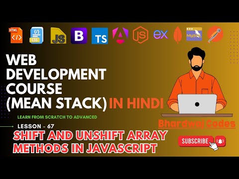 #67 Shift and UnShift Array Methods in JavaScript | Complete MEAN Stack Web Development in Hindi