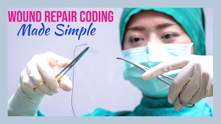 HOW TO CODE WOUND REPAIRS