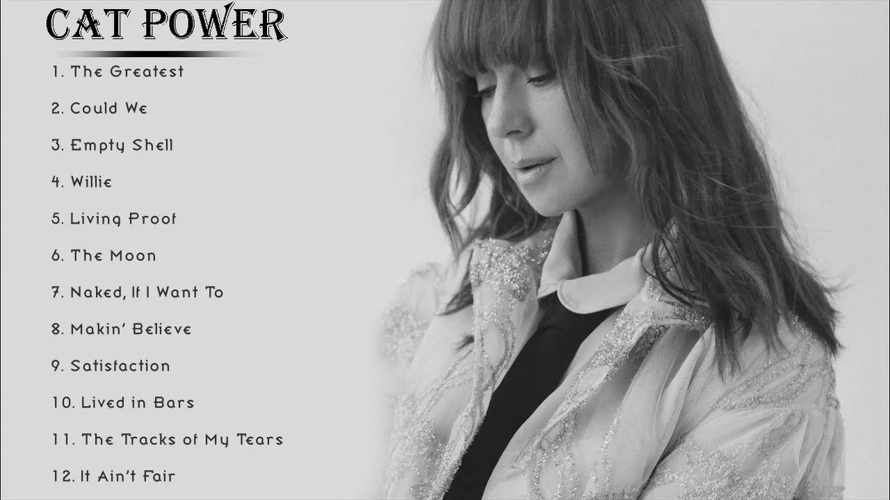 Cat Power Best Songs Cat Power Greatest Hits Cat Power Full ALbum