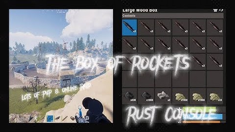 The Box of ROCKETS - Rust Console