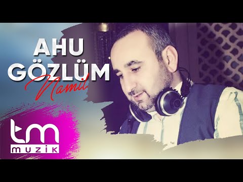 Namil - Ahu Gözlüm