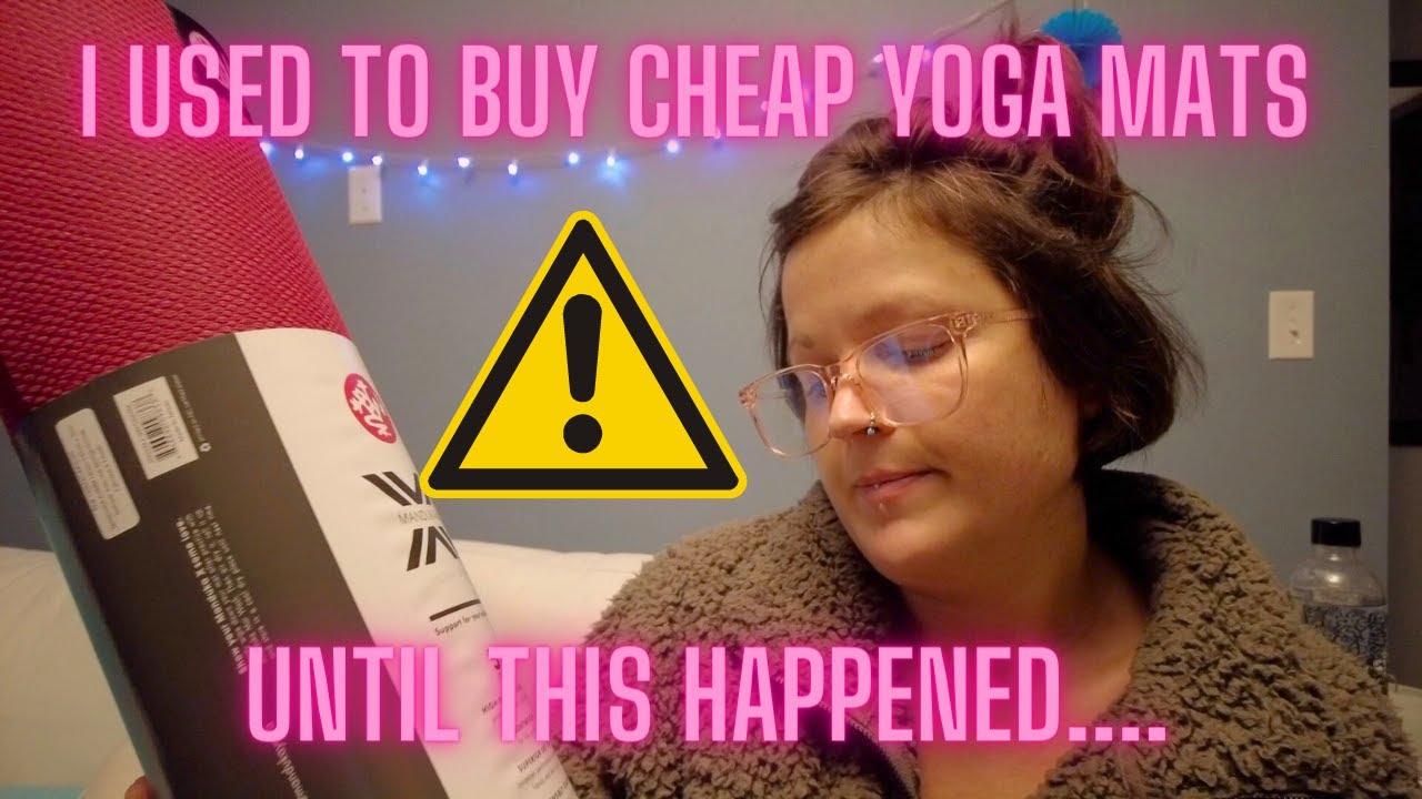 CHEAP YOGA MATS ARE DANGEROUS YouTube