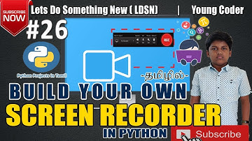 BUILD YOUR OWN SCREEN RECORDER APP | PYTHON | NIRANJAN | #YOUNGCODER | TAMIL