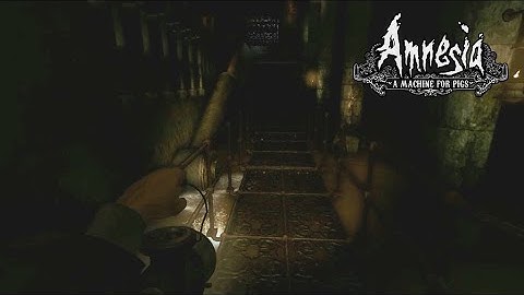 Amnesia: A Machine for Pigs - Chapter 9   - From Tide to Spine