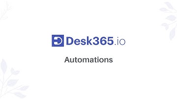 Automation in Ticketing System | Desk365