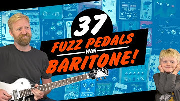 37 FUZZ PEDALS -with- BARITONE GUITAR! - #FuzzPurge