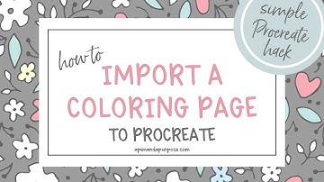 Import Coloring Page into Procreate