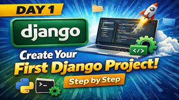 Day 1 | Django Tutorial – Create Your First Django Project Step by Step