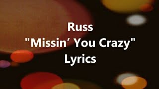 Russ-Missin You Crazy-(Lyrics) Video