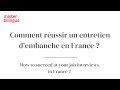 Comment réussir un entretien d&#39;embauche en France ?