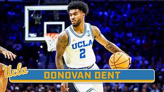 2026 SENIOR HIGHLIGHTS G Donovan Dent UCLA Men s Basketball