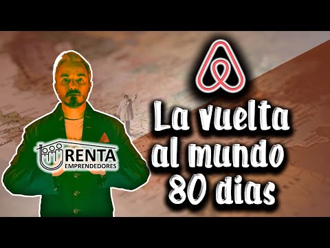 Vídeo: Airbnb's 'La Vuelta Al Mundo En 80 Días