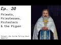 Priests, Priestesses, Protesters and the Pigpen - WAWTAR EP 30