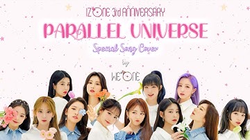 IZ*ONE (아이즈원) - Parallel Universe (평행우주) covered by We*One