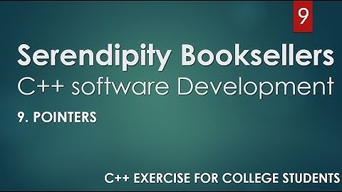 C++ Serendipity Booksellers Software Development Project - Part 9-2: Pointers (PART 2)