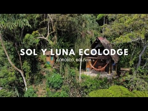 Ecolodge & Hostel - Sol y Luna (Coroico, Bolivia)
