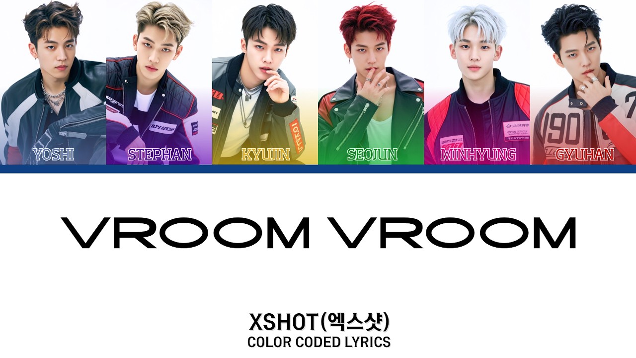 XSHOT (엑스샷) - Vroom Vroom | Color Coded Lyrics
