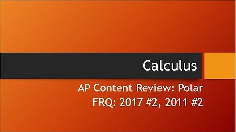 AP Review: Polar FRQ 2017 #2, FRQ 2011 #2
