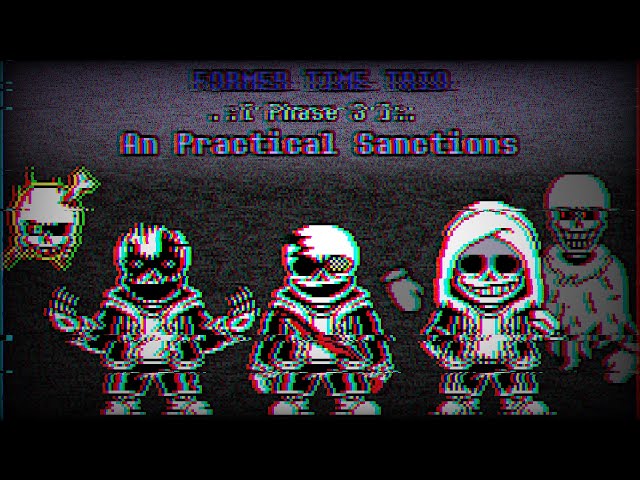 Former Time Trio OST: 010 - An Practical Sanctions [Phase 3] [+ MIDI] class=