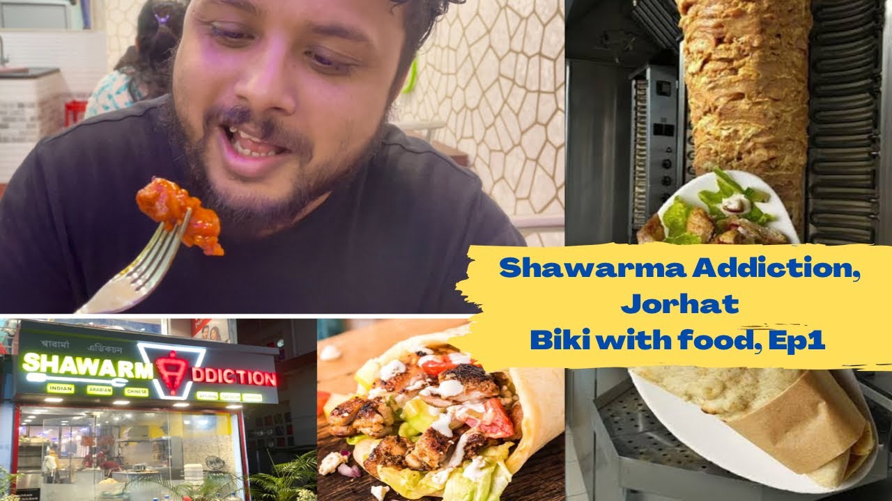 biki-with-food-episode-1-shawarma-addiction-jorhat-menu-taste