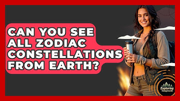 Can You See All Zodiac Constellations From Earth? - Exploring Campgrounds