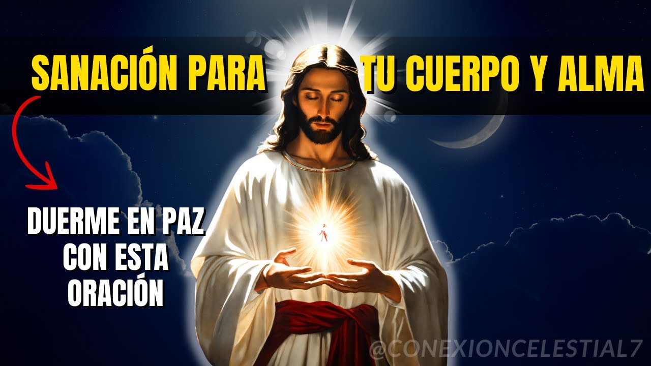 Oración Poderosa para la Sanación del Cuerpo y el Alma: Duerme en Paz ...