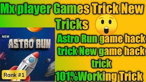 Mx player Games Tricks ||Astro Run game hack trick ||New Game ||2021