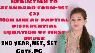 Reduction to Standard form-1st (2) Non linear partial differential equation of first order