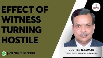 Effect of Witness turning hostile by Justice N. Kumar,Former Judge Karnataka High Court