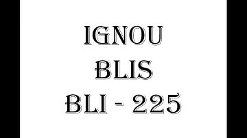 BLI 225 Solved assignment # BLIS# IGNOU