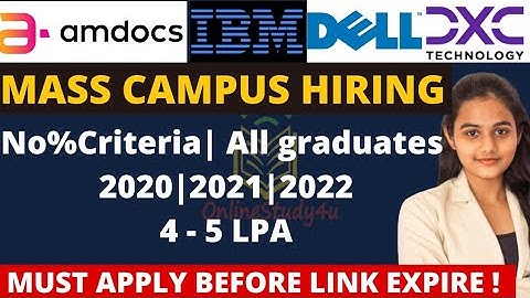 IBM| Dell| DXC| Amdocs Mass Hiring 2022| No % Criteria| All Graduates| Batch 2020/21/22| 5+ LPA
