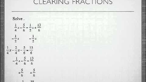 04 A Clearing Fractions from Linear Equations.mov