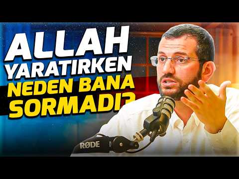 Allah Yaratırken Neden Bana Sormadı ? Allah Hakkında Düşünmek