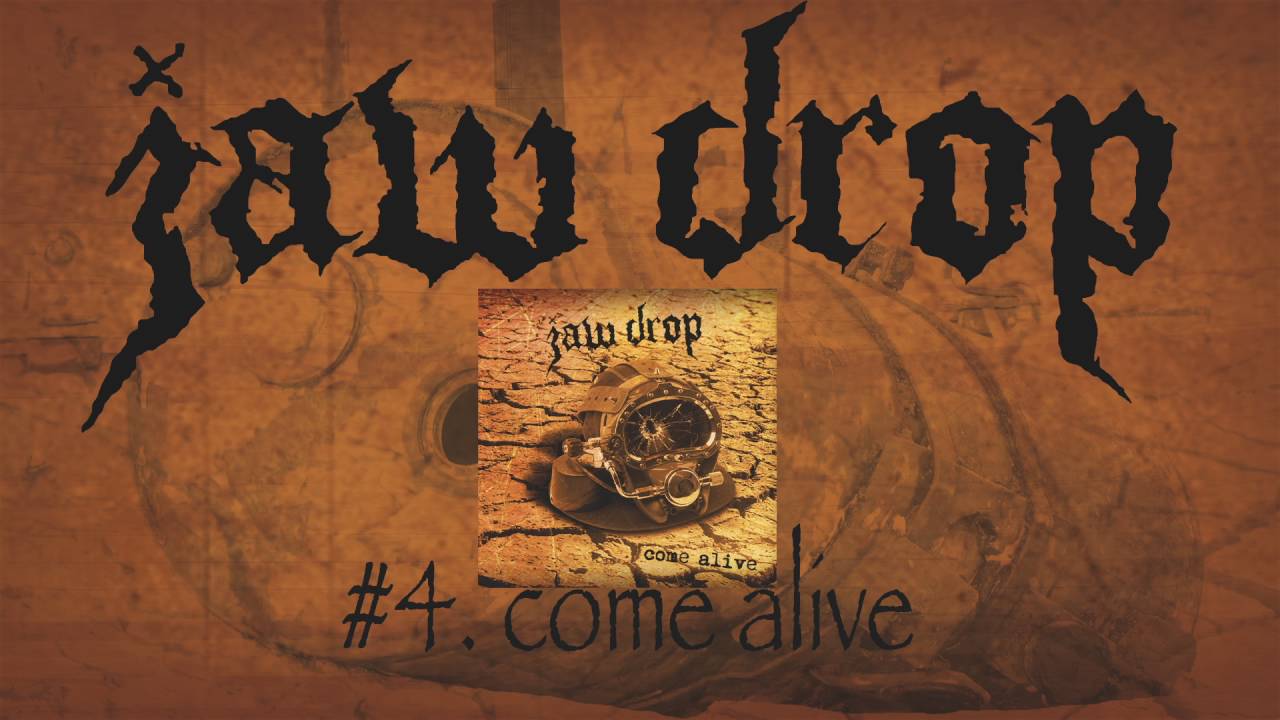 Jaw Drop - Come Alive [OFFICIAL AUDIO]