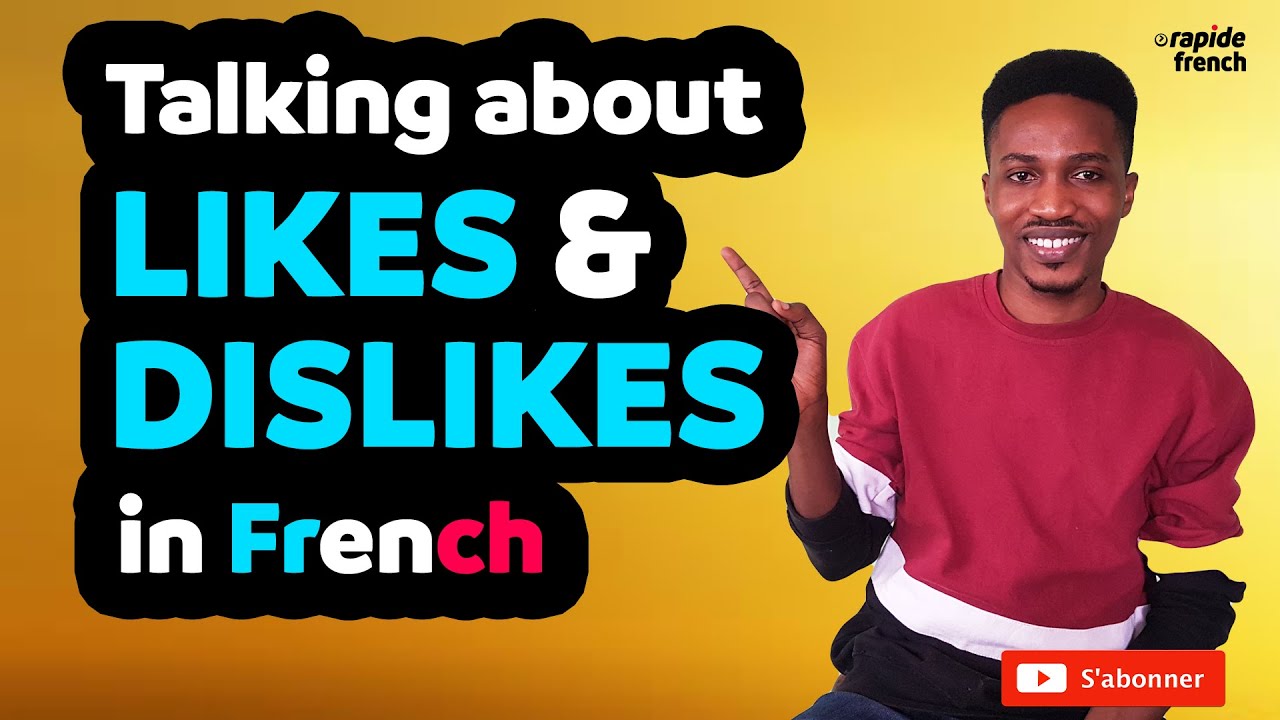 How To Express Likes \U0026 Dislikes In French