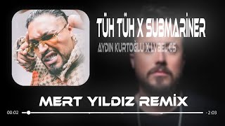 Aydın Kurtoğlu & LVBEL C5 - Tüh Tüh & Submariner ( Mert Yıldız Remix ) Tiktok Resimi