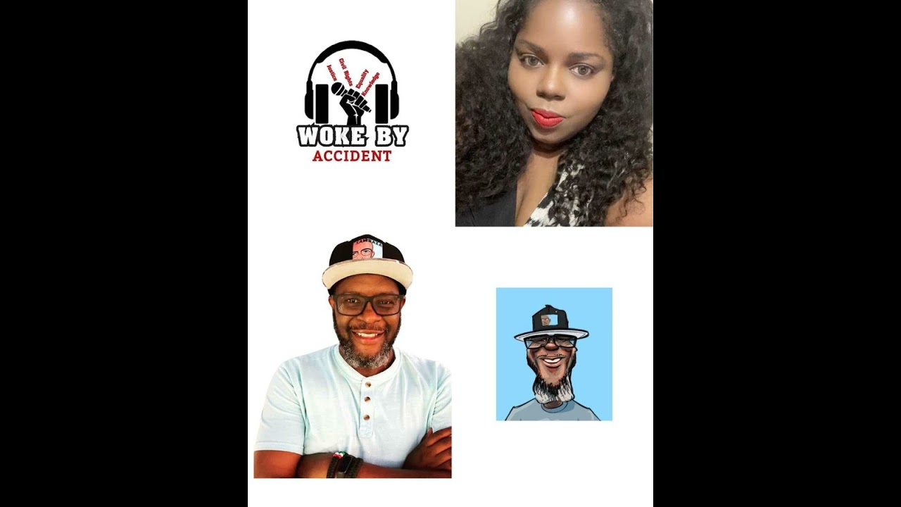 Woke By Accident & Sambaza Podcast- S 7 E 203- The Immigration Conversation