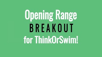 Opening Range Breakout Indicator, Scan & Column for Thinkorswim Tutorial